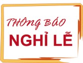 THÔNG BÁO NGHỈ LỄ GIỖ TỔ HÙNG VƯƠNG, CHIẾN THẮNG 30/4 VÀ NGÀY QUỐC TẾ LAO ĐỘNG 01/5/2026